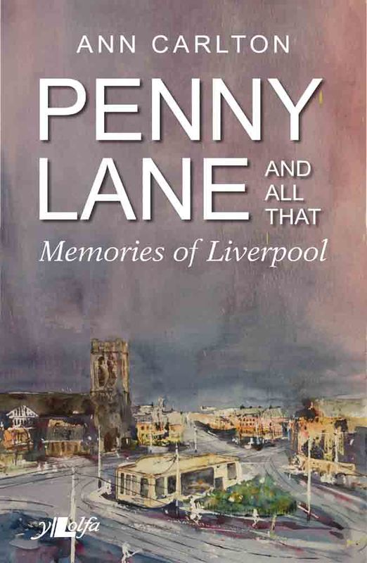 A picture of 'Penny Lane and All That' 
                              by Ann Carlton